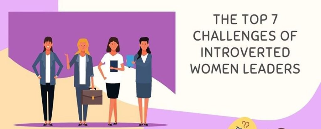 The Top 7 Challenges of Introverted Women Leaders